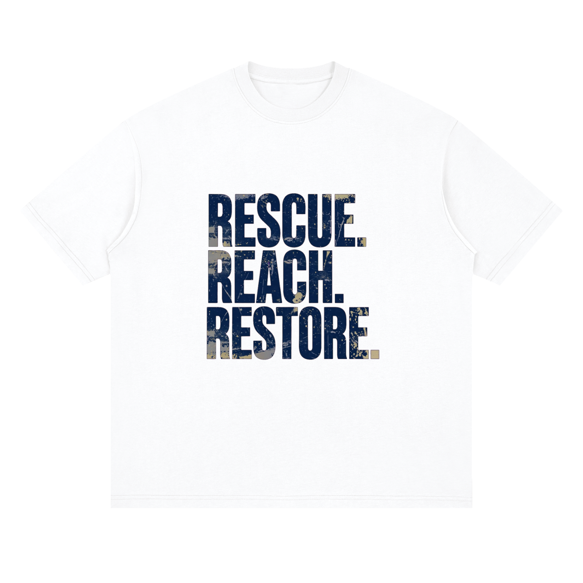 Rescue.Reach.Restore Tshirt |Streetwear Loose Drop Shoulder